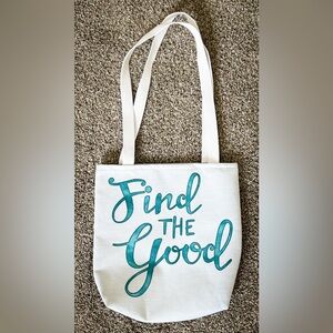 Find The Good White Inspirational Motivational Tote Bag Teal Text 13” x 13”